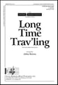 Long Time Traveling SATB choral sheet music cover